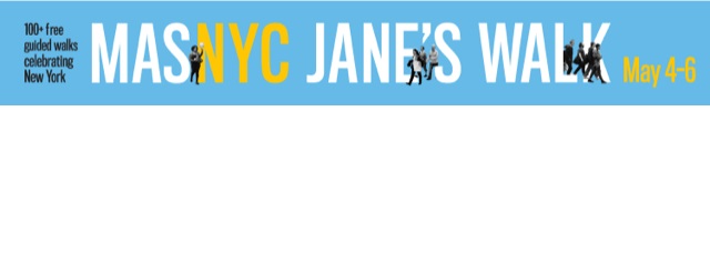 UWS JANE’S WALK – Saturday May 5th, 11am